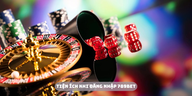 Hội viên sẽ được trải nghiệm tiện ích mới lạ khi đăng nhập 789BET